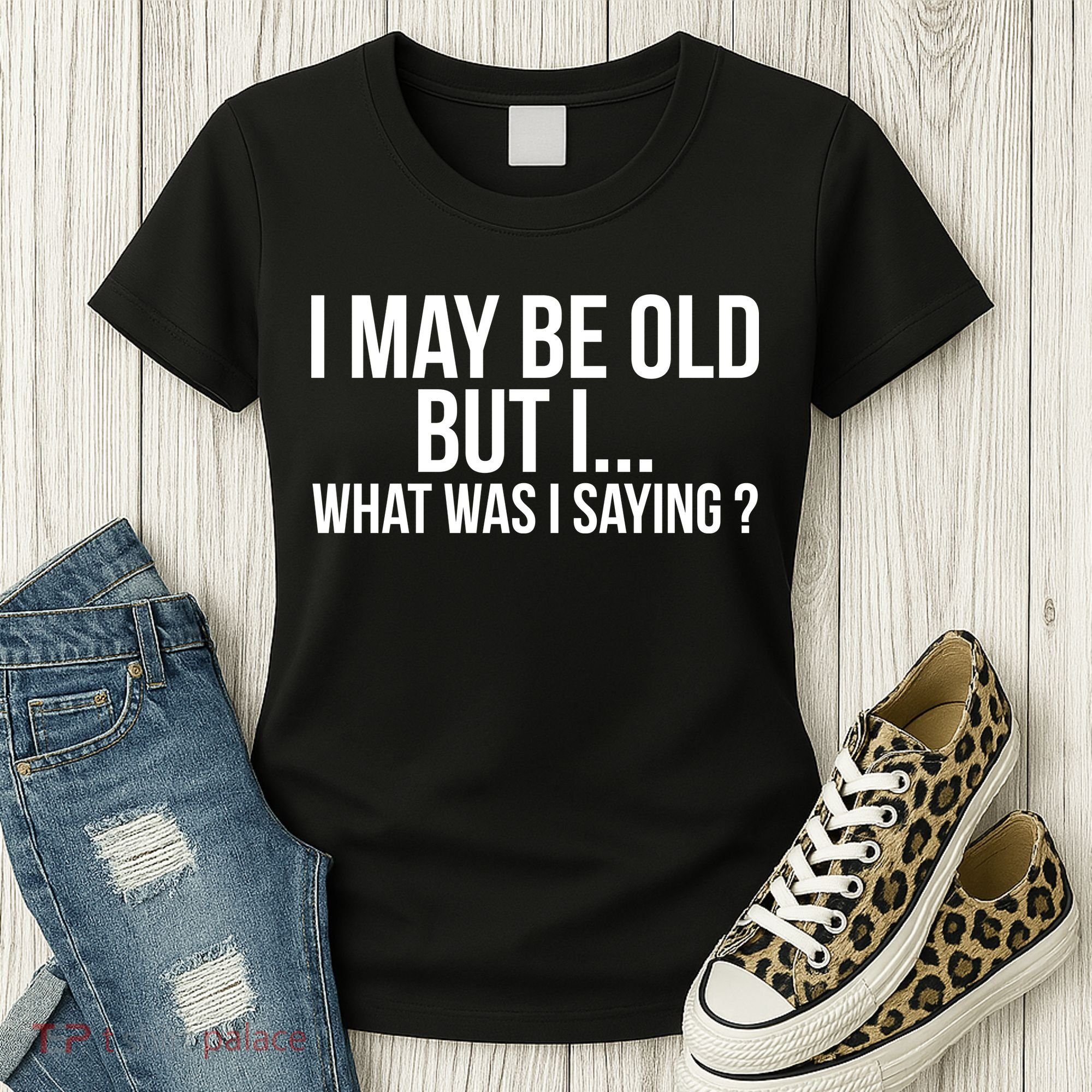 Funny Senior Citizens Old People Gifts Tshirts Old Age Tees Women's T-Shirt