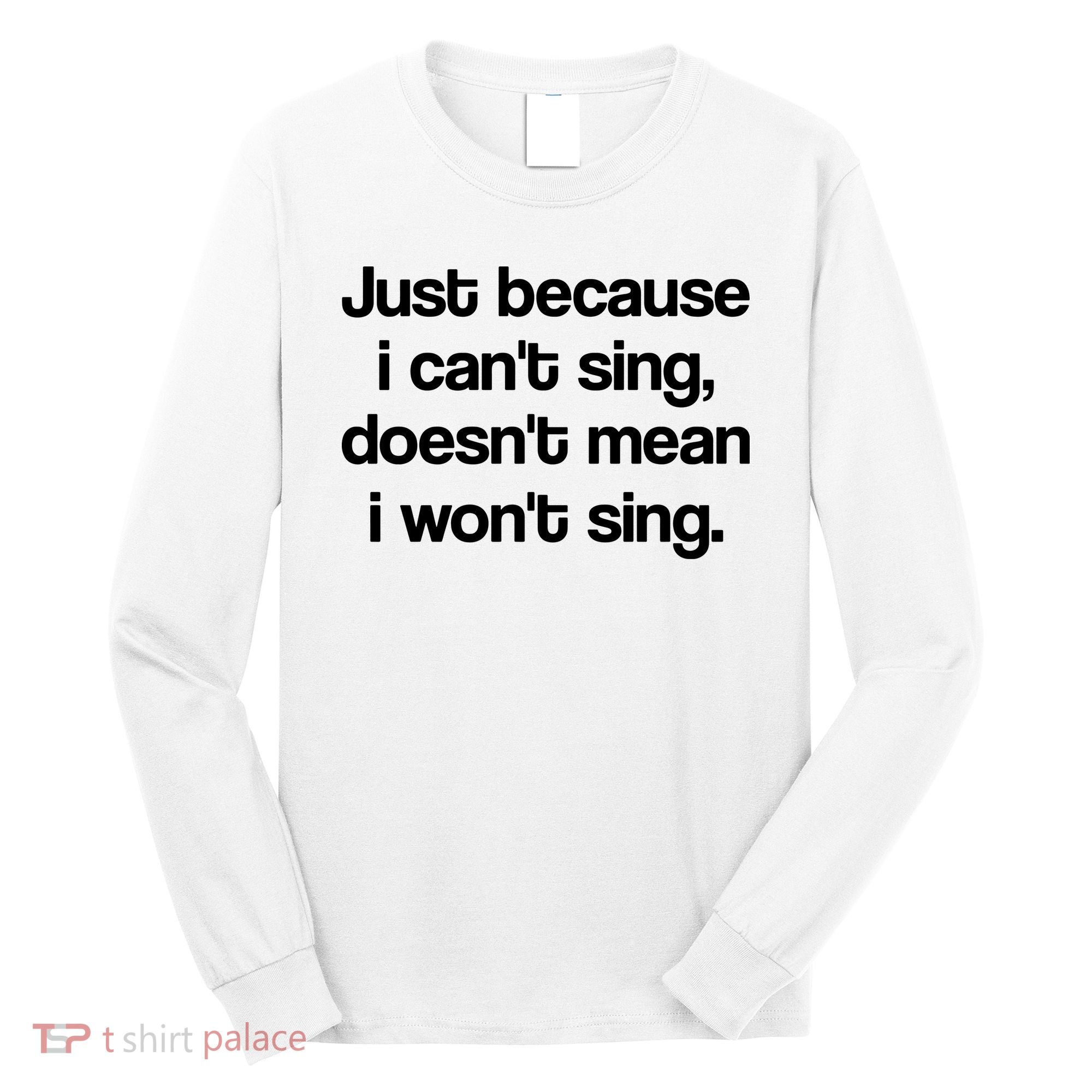 Funny Singing Cool Voice Present X Factor Novelty Music Karaoke Long Sleeve Shirt