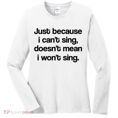 Funny Singing Cool Voice Present X Factor Novelty Music Karaoke Women's Long Sleeve Shirt
