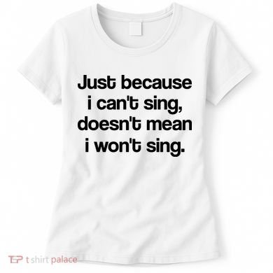 Funny Singing Cool Voice Present X Factor Novelty Music Karaoke Women's T-Shirt
