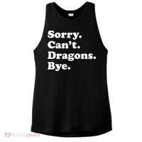 Funny Sorry Cant Dragons Bye Funny Dragon Gift Ladies PosiCharge Tri-Blend Wicking Tank thumb 0