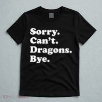 Funny Sorry Cant Dragons Bye Funny Dragon Gift T-Shirt thumb 5