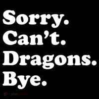 Funny Sorry Cant Dragons Bye Funny Dragon Gift Women's T-Shirt thumb 6