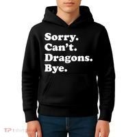 Funny Sorry Cant Dragons Bye Funny Dragon Gift Kids Hoodie thumb 4