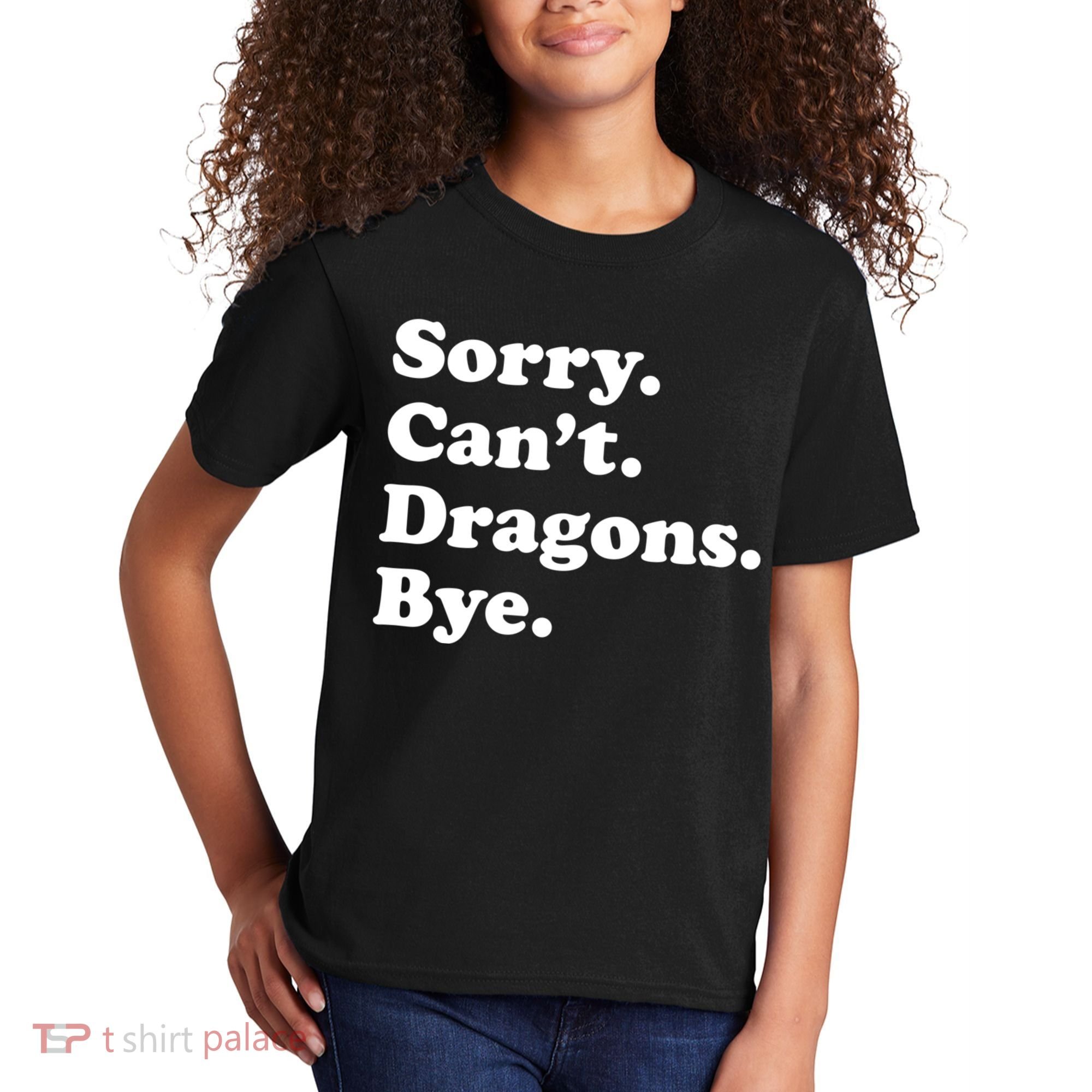 Funny Sorry Cant Dragons Bye Funny Dragon Gift Kids T-Shirt