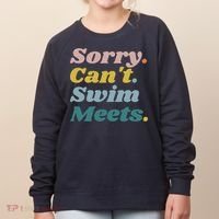 Funny Sorry Can't Swim Meets Bye Swimming Women's Sweatshirt thumb 0