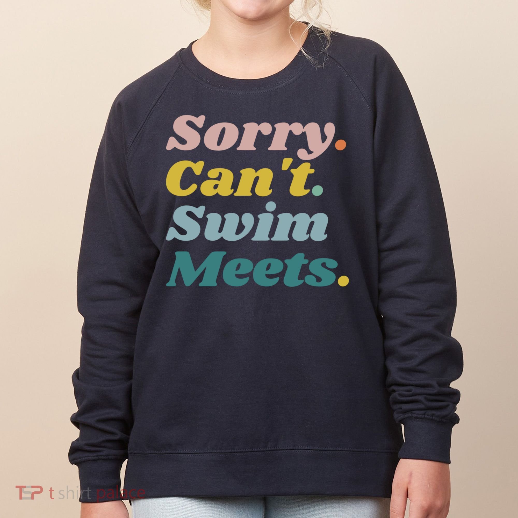 Funny Sorry Can't Swim Meets Bye Swimming Women's Sweatshirt