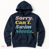 Funny Sorry Can't Swim Meets Bye Swimming Hoodie thumb 0