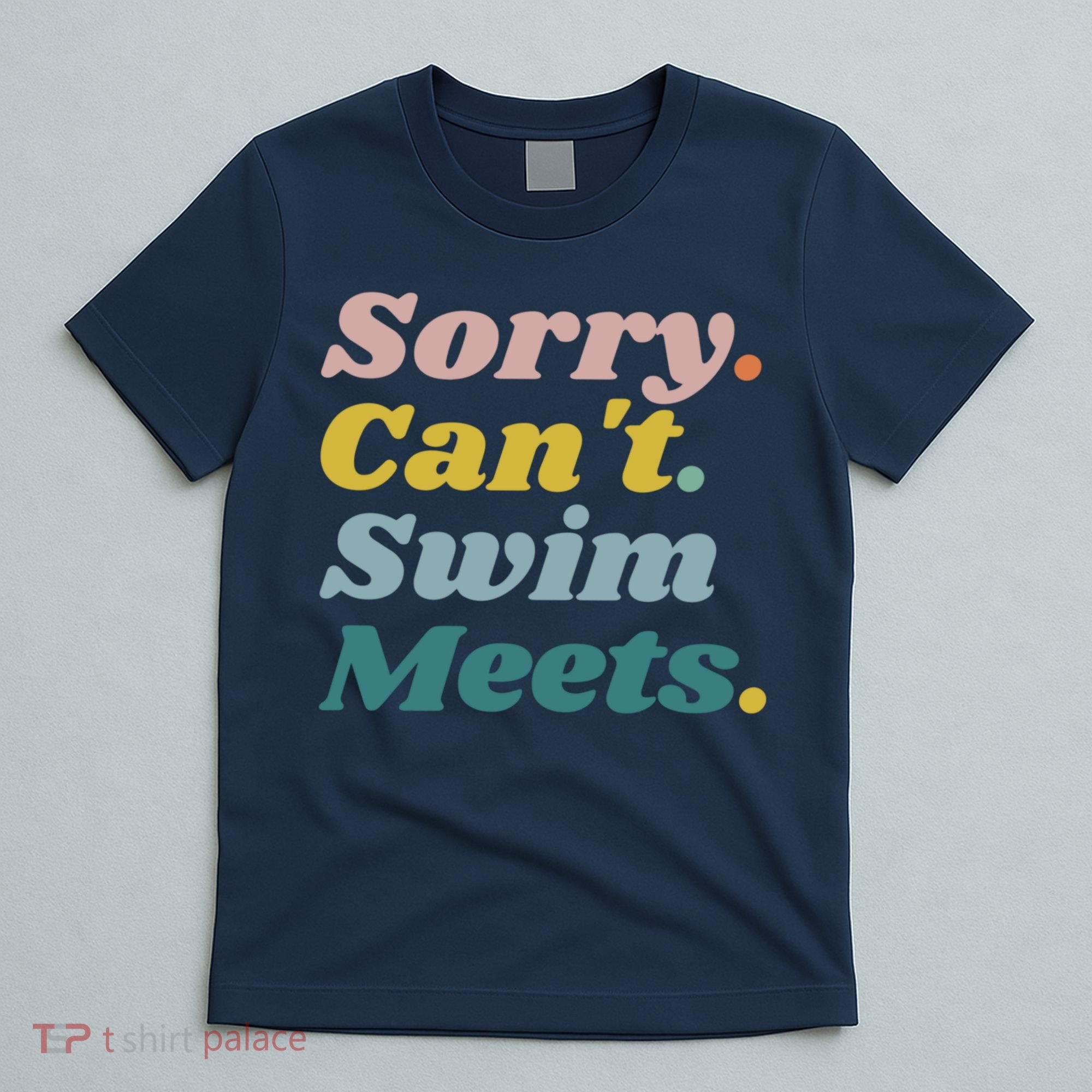 Funny Sorry Can't Swim Meets Bye Swimming T-Shirt