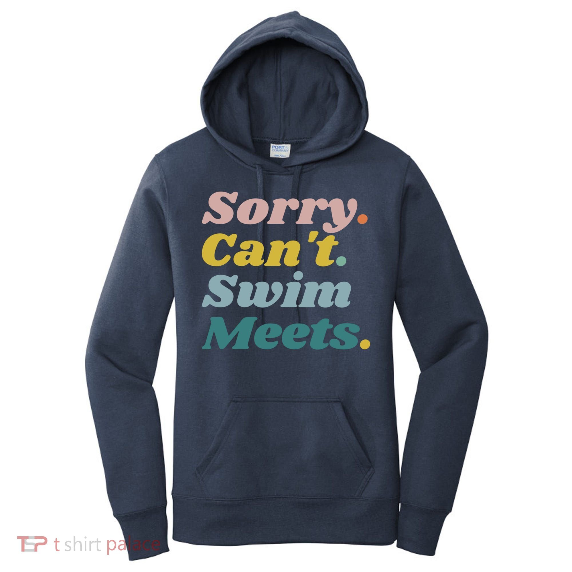 Funny Sorry Can't Swim Meets Bye Swimming Women's Hoodie