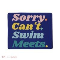 Funny Sorry Can't Swim Meets Bye Swimming Mousepad thumb 0
