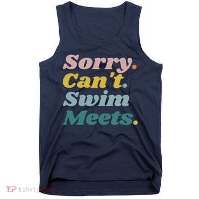 Funny Sorry Can't Swim Meets Bye Swimming Tank Top