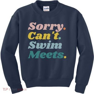 Funny Sorry Can't Swim Meets Bye Swimming Kids Sweatshirt