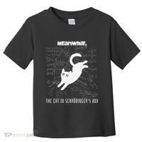 Funny SchröDingerS Cat Quantum Physics Scientists Nerd Toddler T-Shirt thumb 0