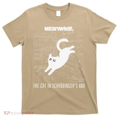 Funny SchröDingerS Cat Quantum Physics Scientists Nerd T-Shirt