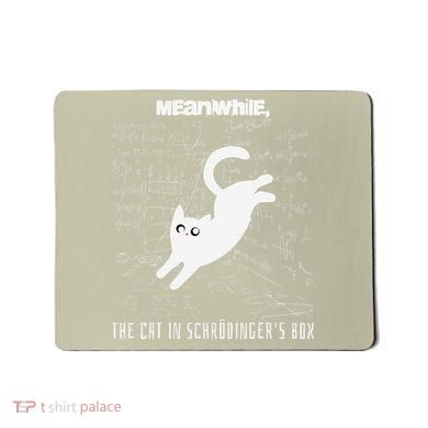 Funny SchröDingerS Cat Quantum Physics Scientists Nerd Mousepad