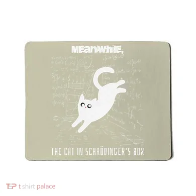 Funny SchröDingerS Cat Quantum Physics Scientists Nerd Mousepad