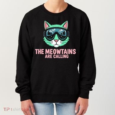 Funny Skiing Cat The Meowtains Are Calling Ski Women's Sweatshirt
