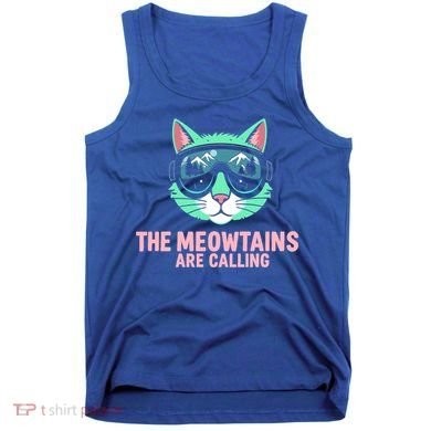 Funny Skiing Cat The Meowtains Are Calling Ski Tank Top