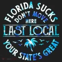 Florida Suckss Dont Move Here Last Local Funny Women's Sweatshirt thumb 2