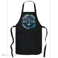 Florida Suckss Dont Move Here Last Local Funny Apron thumb 0
