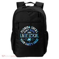 Florida Suckss Dont Move Here Last Local Funny Backpack thumb 0