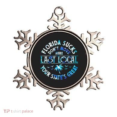 Florida Suckss Dont Move Here Last Local Funny Ornament