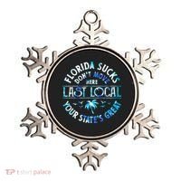 Florida Suckss Dont Move Here Last Local Funny Ornament thumb 0