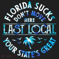 Florida Suckss Dont Move Here Last Local Funny Hat thumb 2