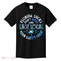 Florida Suckss Dont Move Here Last Local Funny Kids T-Shirt thumb 0