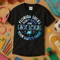Florida Suckss Dont Move Here Last Local Funny Kids T-Shirt thumb 3
