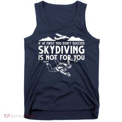 Funny Skydiving Design For Men Women Skydiver Skydive Lovers Tank Top