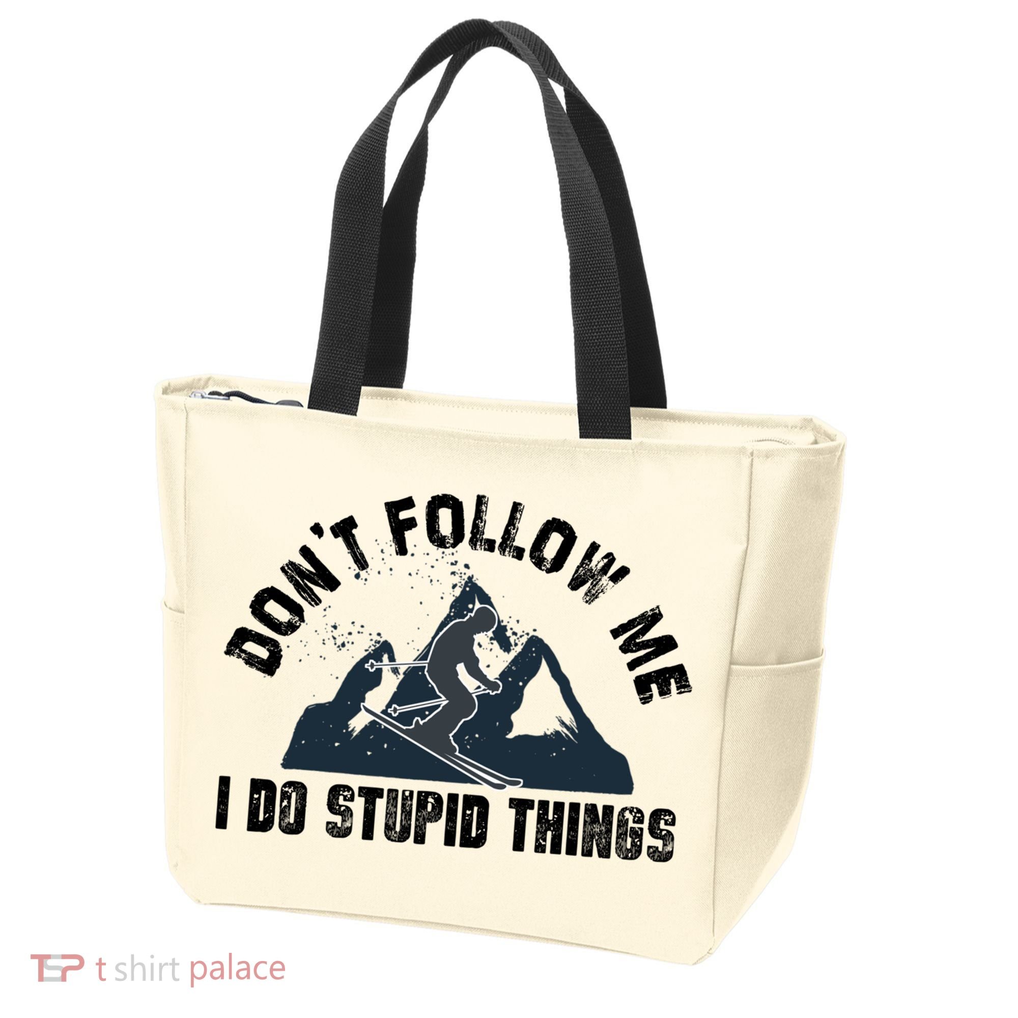 Funny Skiing Don't Follow Me I Do Stupid Things Snowboard Great Gift Tote Bag