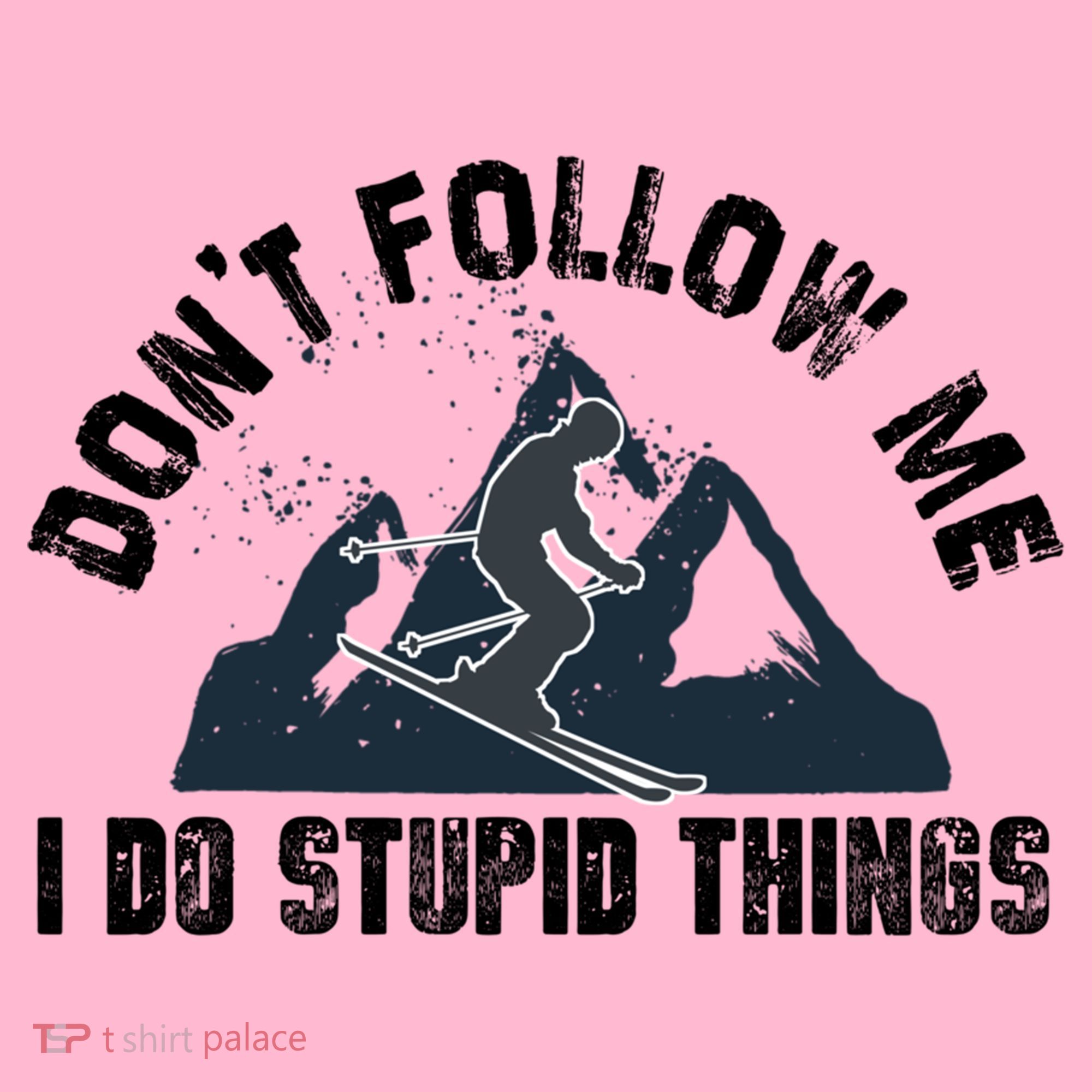 Funny Skiing Don't Follow Me I Do Stupid Things Snowboard Great Gift Coaster