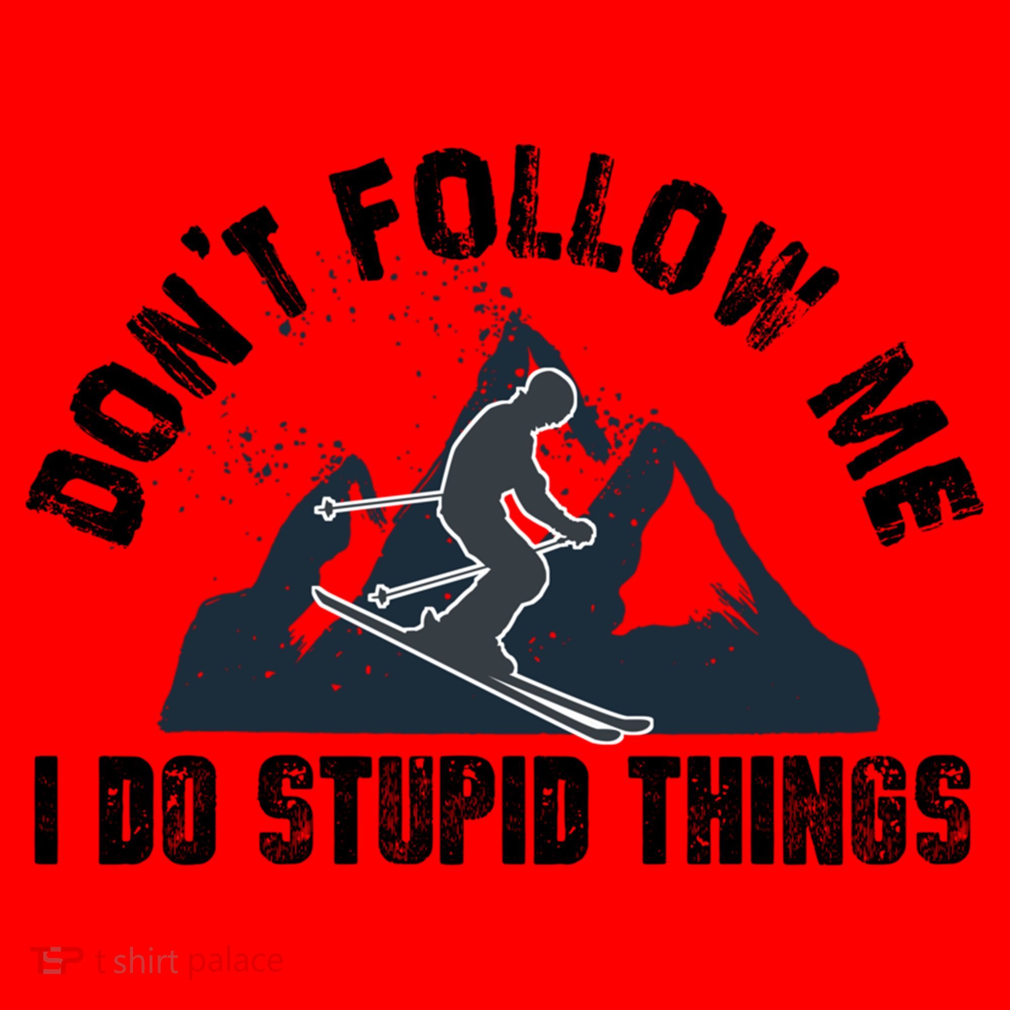 Funny Skiing Don't Follow Me I Do Stupid Things Snowboard Great Gift Santa Hat
