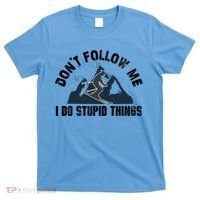 Funny Skiing Don't Follow Me I Do Stupid Things Snowboard Great Gift T-Shirt thumb 0