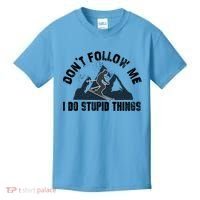 Funny Skiing Don't Follow Me I Do Stupid Things Snowboard Great Gift Kids T-Shirt thumb 0