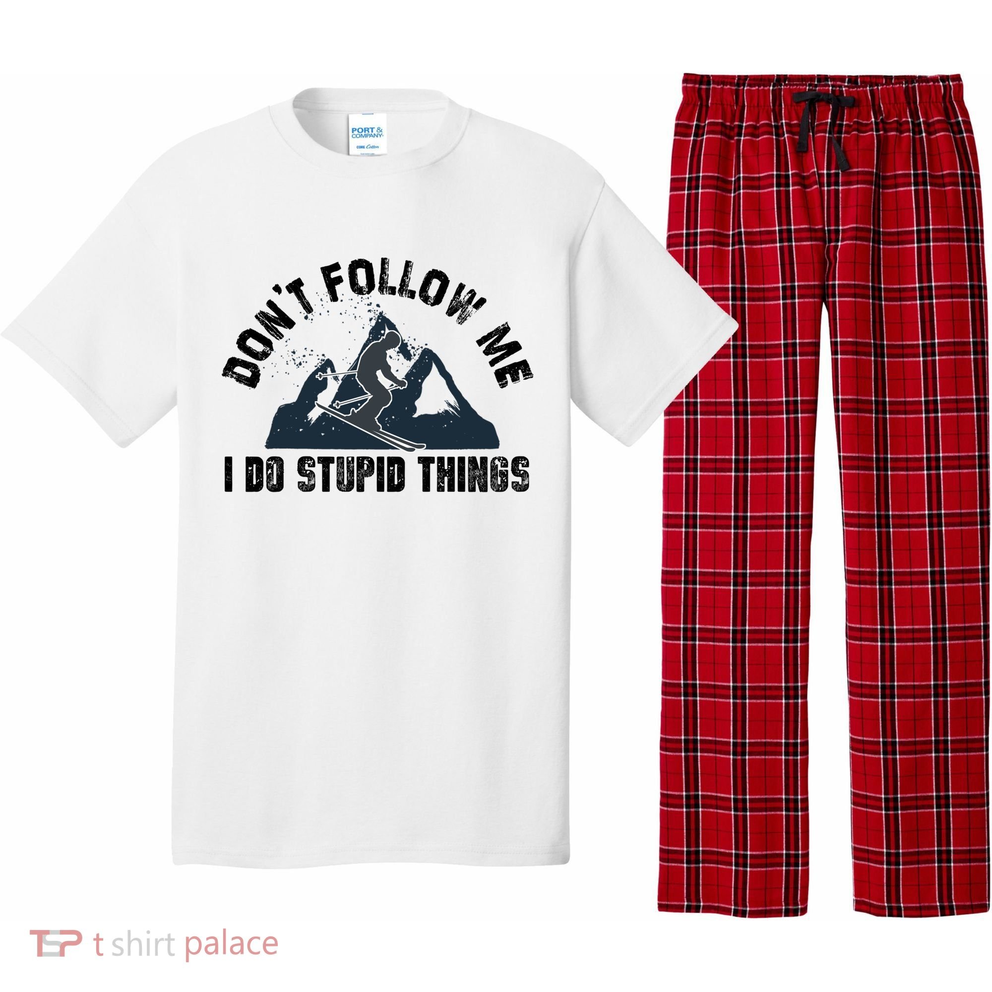 Funny Skiing Don't Follow Me I Do Stupid Things Snowboard Great Gift Pajama Set