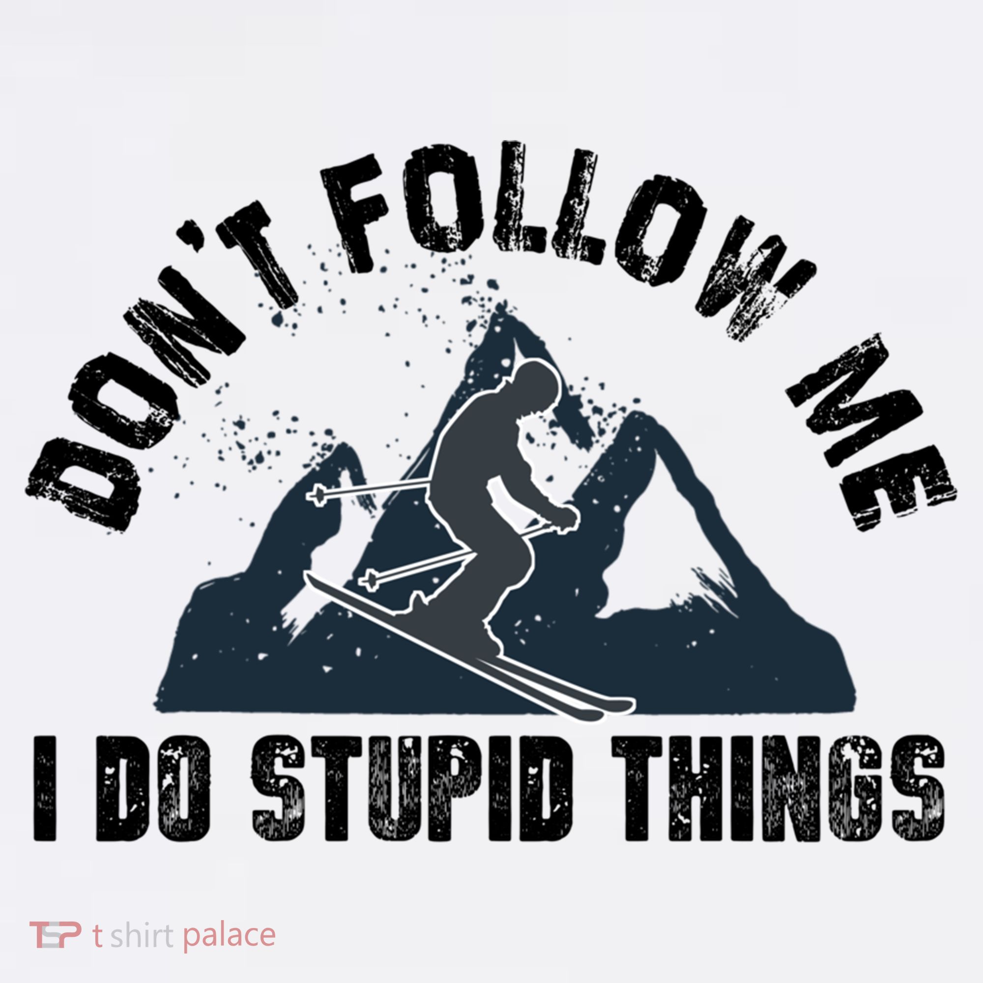 Funny Skiing Don't Follow Me I Do Stupid Things Snowboard Great Gift Women's Tank Top