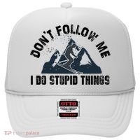 Funny Skiing Don't Follow Me I Do Stupid Things Snowboard Great Gift Hat thumb 0