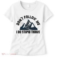 Funny Skiing Don't Follow Me I Do Stupid Things Snowboard Great Gift Women's T-Shirt thumb 0