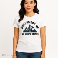 Funny Skiing Don't Follow Me I Do Stupid Things Snowboard Great Gift Women's T-Shirt thumb 4