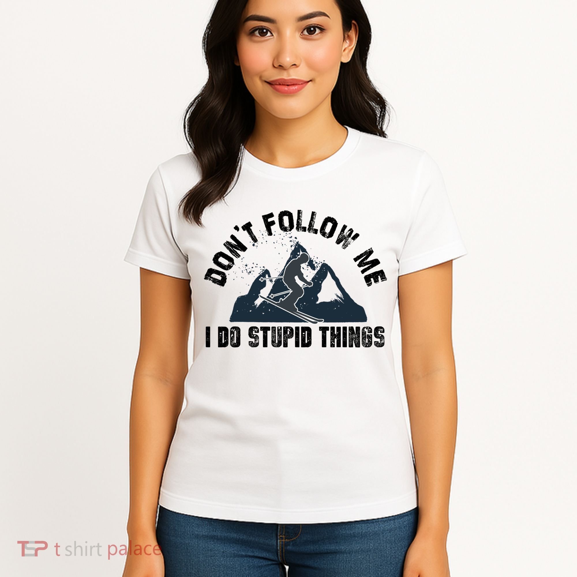 Funny Skiing Don't Follow Me I Do Stupid Things Snowboard Great Gift Women's T-Shirt