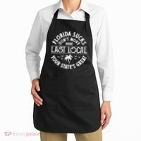 Florida Sucks's Don't Move Here Last Local Funny Apron thumb 2