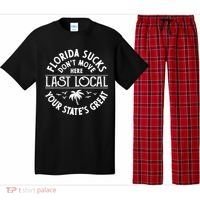 Florida Sucks's Don't Move Here Last Local Funny Pajama Set thumb 0