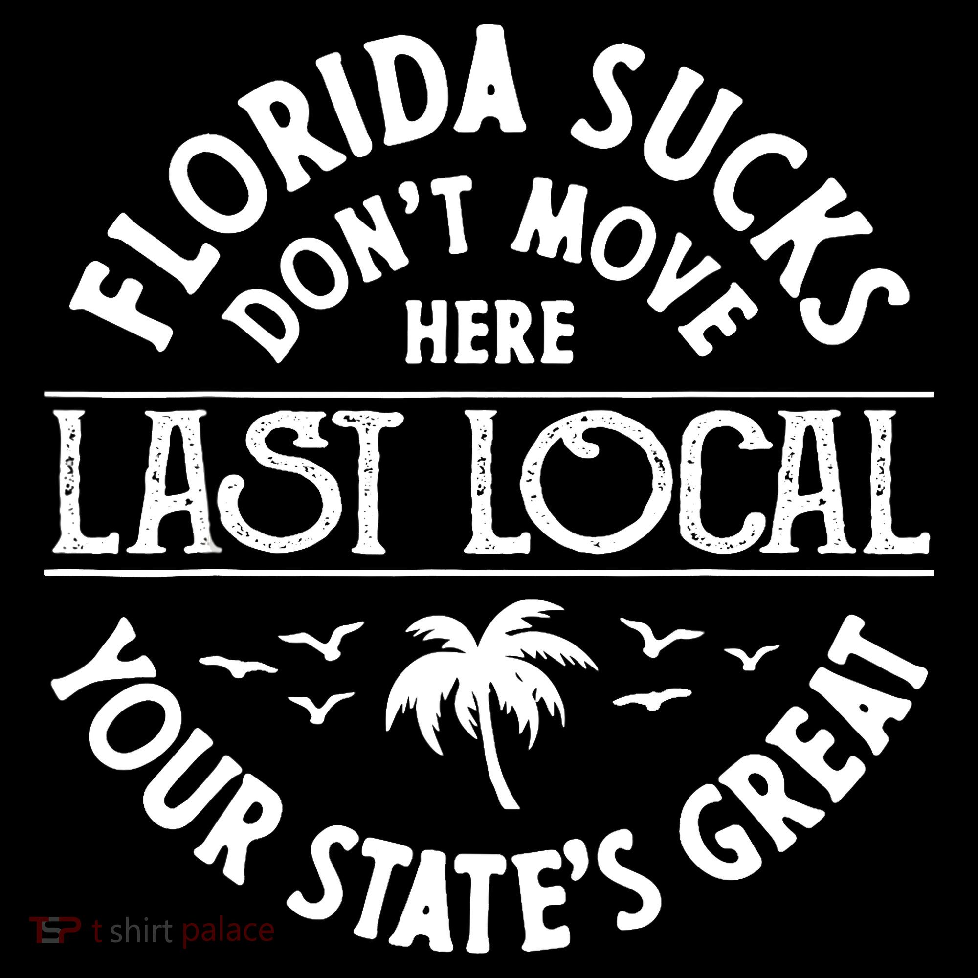 Florida Sucks's Don't Move Here Last Local Funny Visor