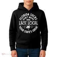 Florida Sucks's Don't Move Here Last Local Funny Kids Hoodie thumb 4