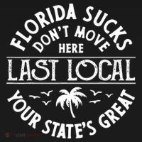 Florida Sucks's Don't Move Here Last Local Funny Kids T-Shirt thumb 4