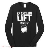 Funny Ski Do You Even Lift Snowboard Skiing Long Sleeve Shirt thumb 0