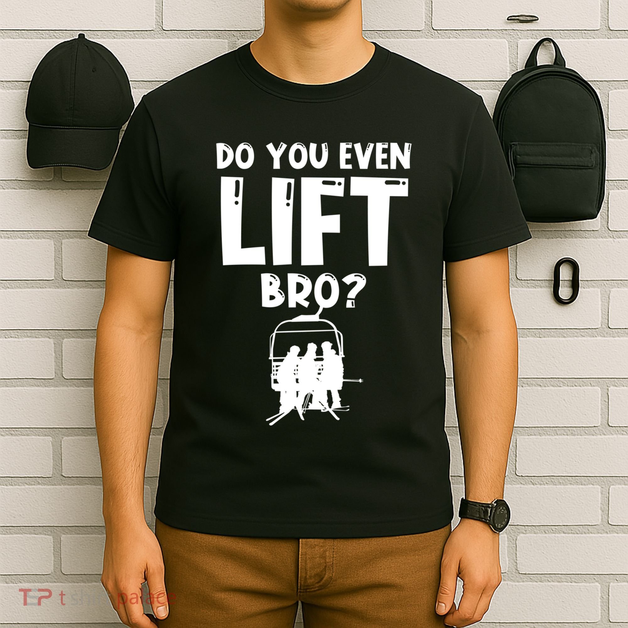 Funny Ski Do You Even Lift Snowboard Skiing T-Shirt